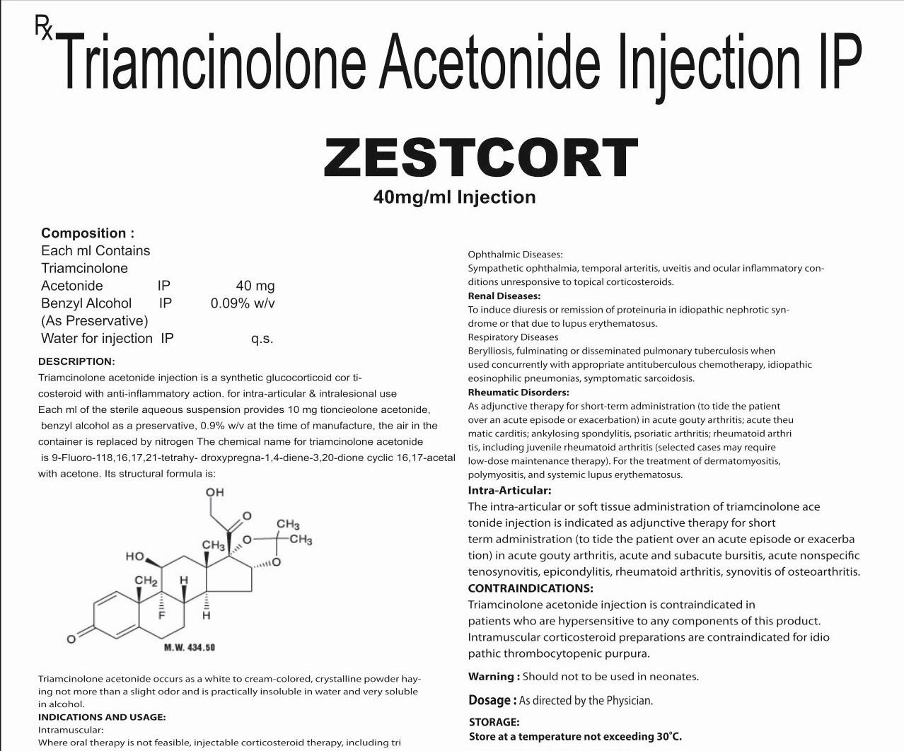 Each ml ContainsTriamcinoloneAcetonide IP 40 mgBenzyl Alcohol IP 0.09% w/v(As Preservative)Water for injection IP q.s.